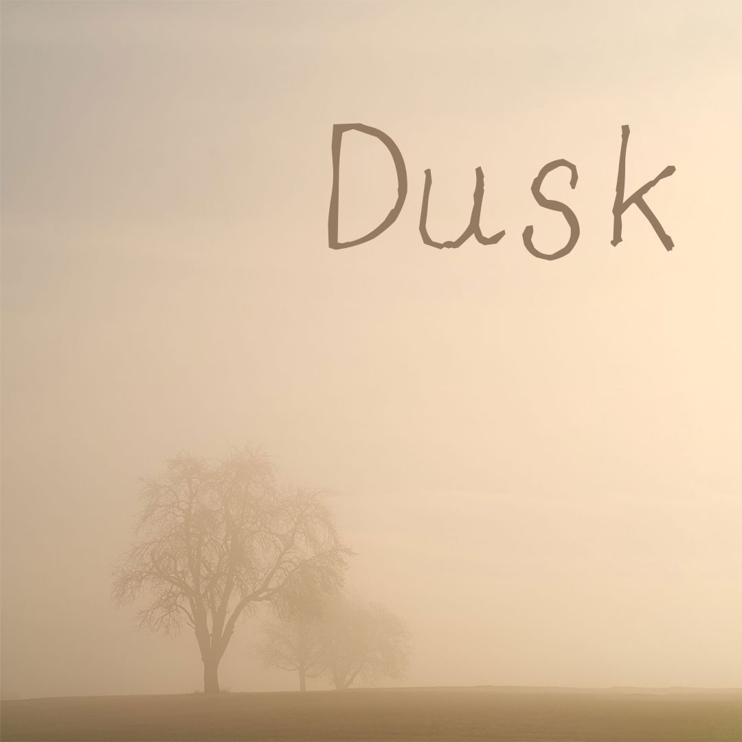 Dusk